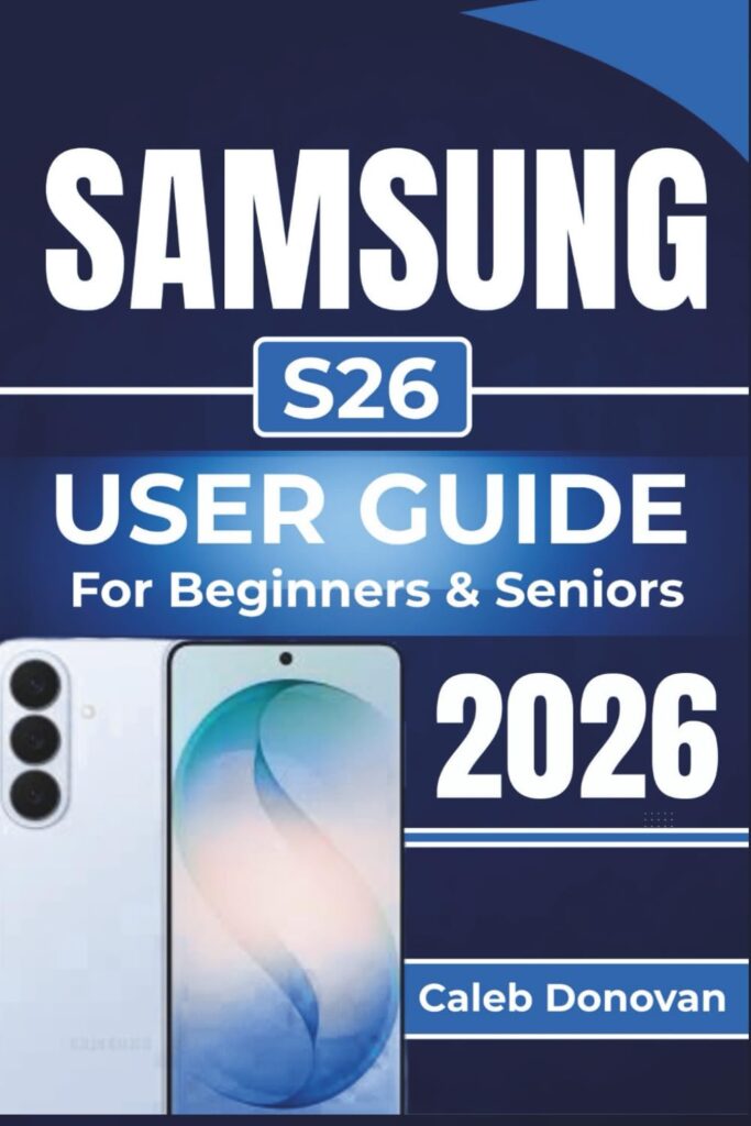 Samsung Galaxy Complete Manual - 28th Edition, 2026